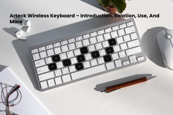 Arteck Wireless Keyboard – Introduction, Relation, Use, And More
