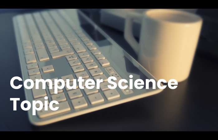 Computer Science Topic