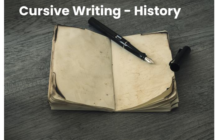 Cursive Writing - History