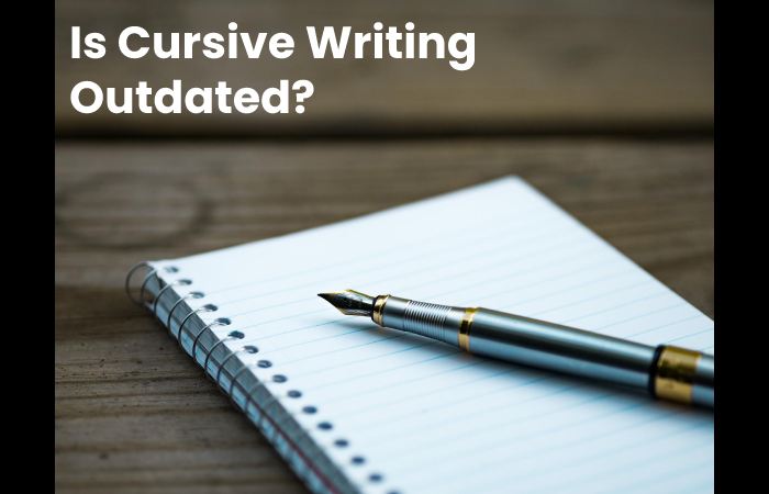 Is Cursive Writing Outdated?
