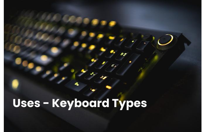 Uses - Keyboard Types