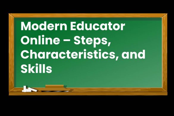 Modern Educator Online – Steps, Characteristics, and Skills