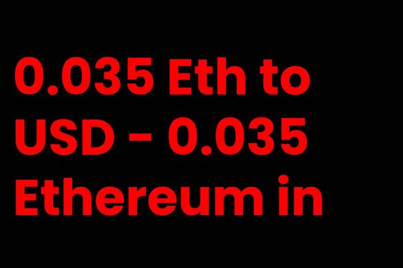 0.035 Eth to USD - 0.035 Ethereum in US dollars