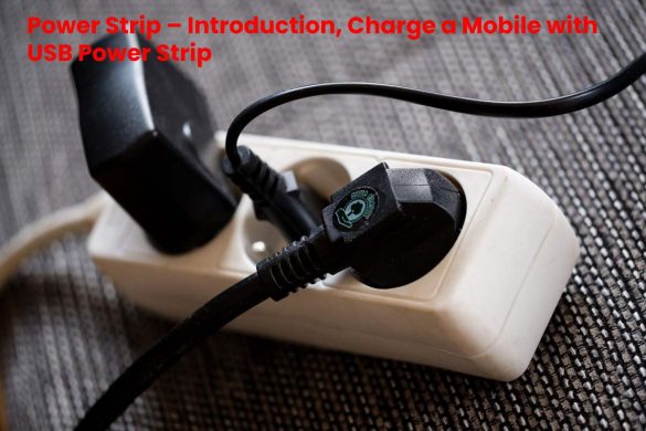 Power Strip – Introduction, Charge a Mobile with USB Power Strip