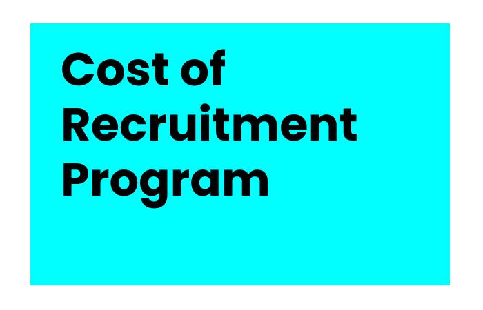 Cost of Recruitment Program