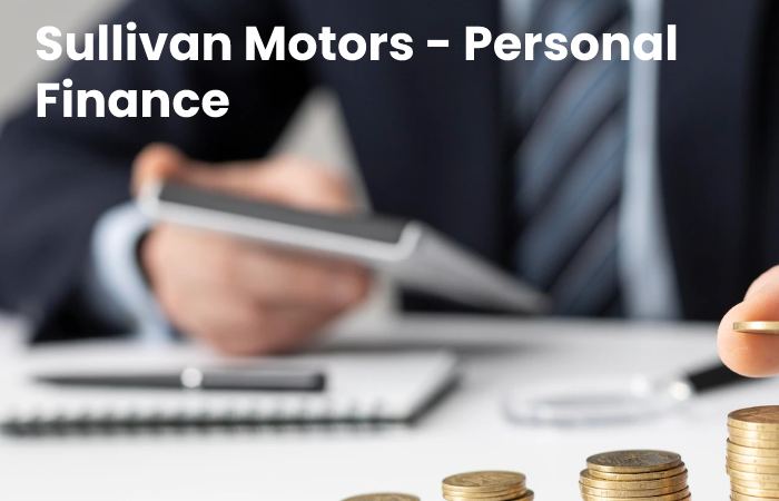 Sullivan Motors - Personal Finance