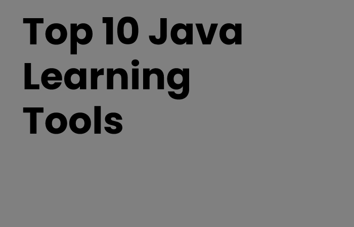 Top 10 Java Learning Tools