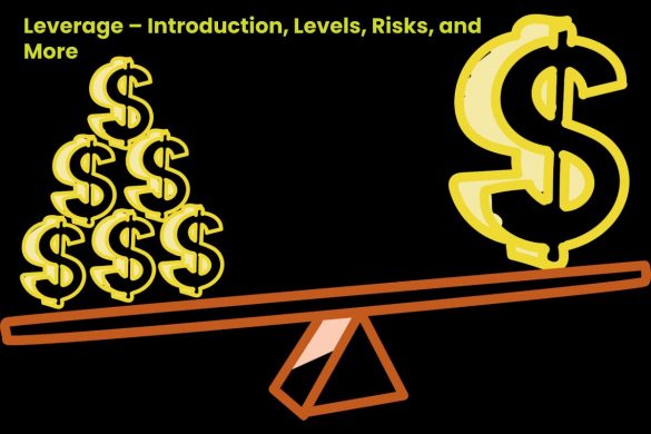 Leverage – Introduction, Levels, Risks, and More