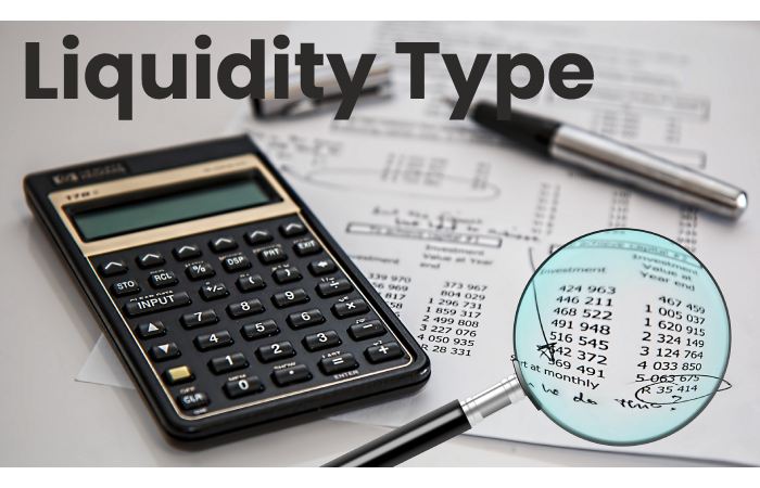 Liquidity TypeLiquidity Type