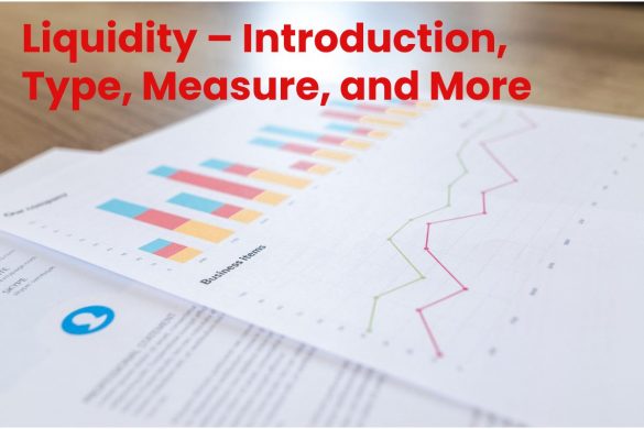 Liquidity – Introduction, Type, Measure, and More