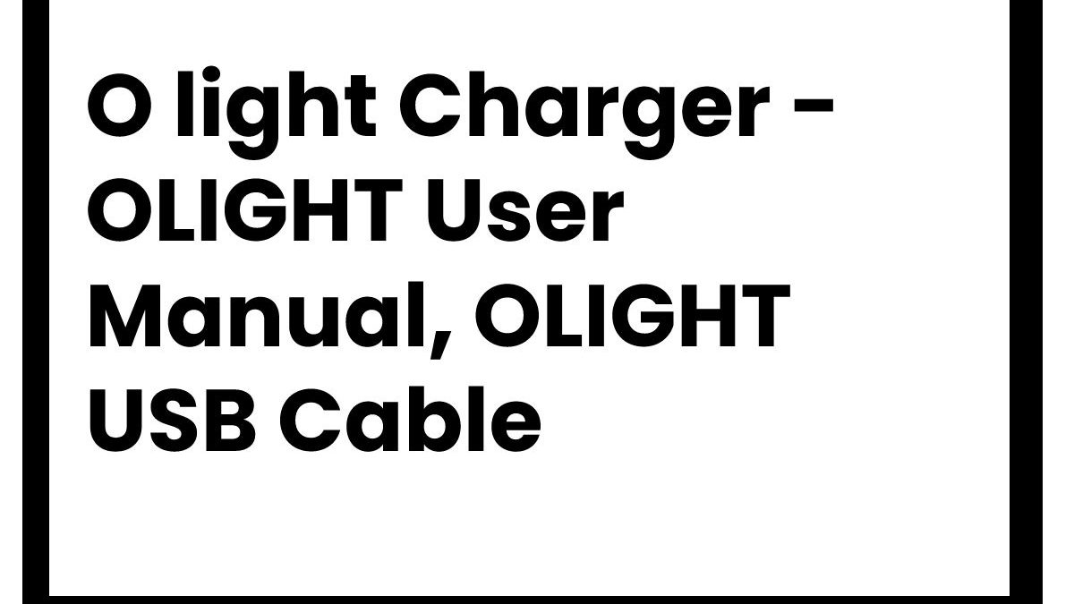 O light Charger – OLIGHT User Manual, OLIGHT USB Cable