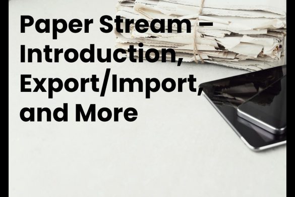 Paper Stream – Introduction, Export/Import, and More