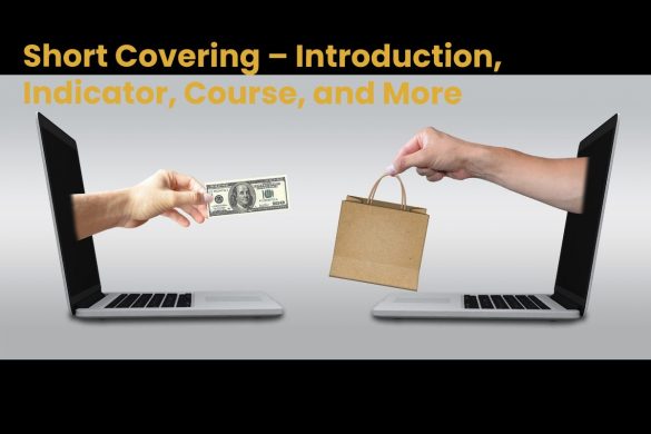 Short Covering – Introduction, Indicator, Course, and More