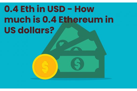 0.4 Eth in USD - How much is 0.4 Ethereum in US dollars?
