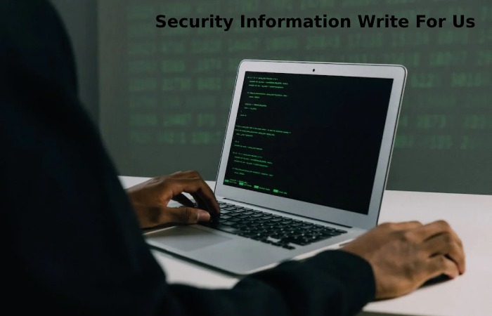 Security Information Write For Us