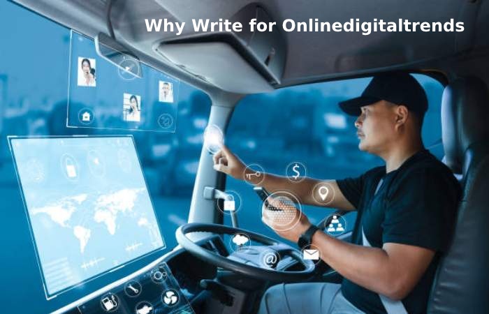 Why Write for Onlinedigitaltrends trucker gps